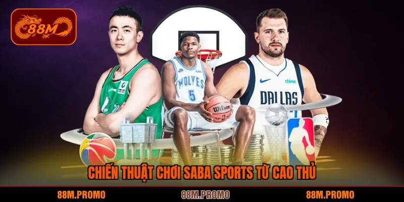 Chiến thuật chơi saba sports từ cao thủ